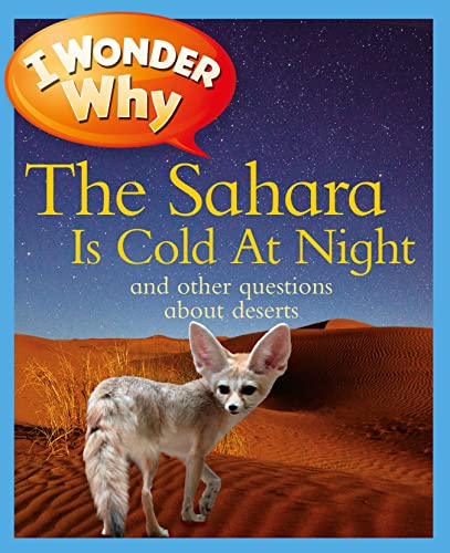 Imagen de archivo de I Wonder Why the Sahara is Cold at Night a la venta por Once Upon A Time Books