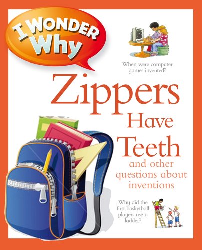 Imagen de archivo de I Wonder Why Zippers Have Teeth a la venta por SecondSale