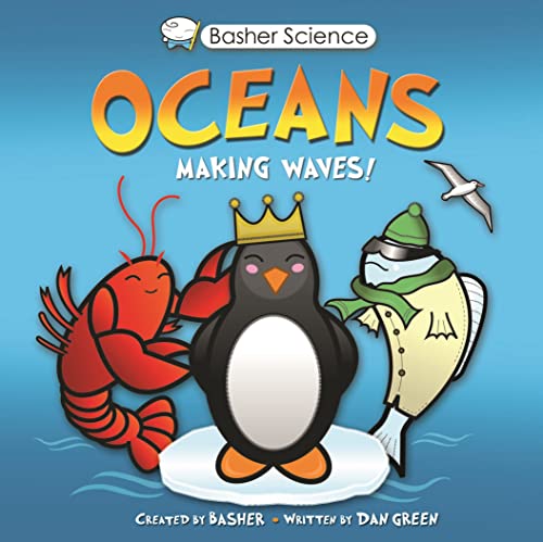 Beispielbild fr Basher Science: Oceans: Making Waves! zum Verkauf von SecondSale