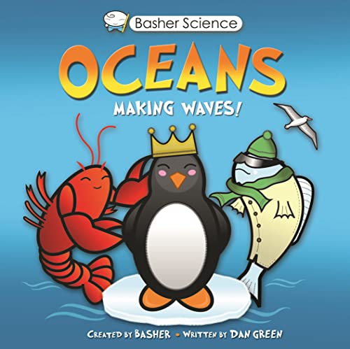 Imagen de archivo de Basher Science: Oceans: Making Waves! a la venta por SecondSale