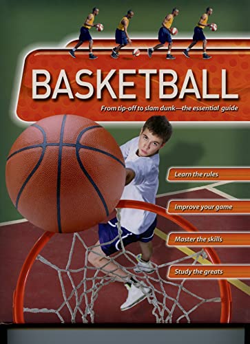 Beispielbild fr Basketball: From Tip-Off to Slam Dunk - The Essential Guide zum Verkauf von Orion Tech