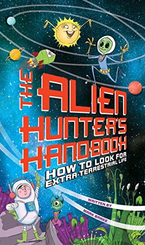 Stock image for Alien Hunter's Handbook: How To Look For Extra-Terrestrial Life for sale by HPB-Red