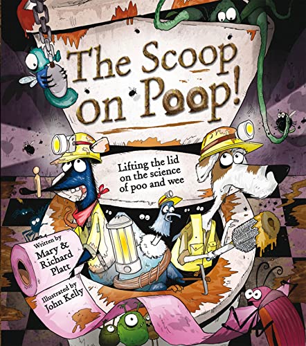 Beispielbild fr The Scoop on Poop : Lifting the Lid on the Science of Poo and Pee zum Verkauf von Better World Books: West