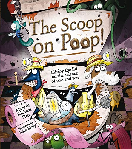 The Scoop on Poop: Lifting the Lid on the science of Poo and Pee (9780753468869) by Platt, Richard