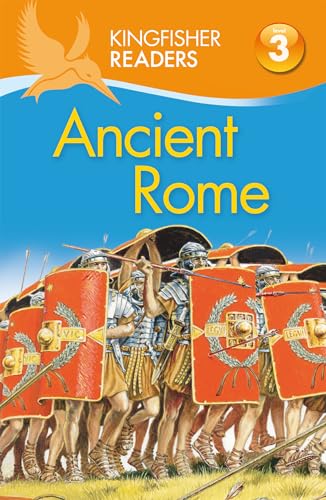 Imagen de archivo de Kingfisher Readers L3: Ancient Rome a la venta por ThriftBooks-Atlanta