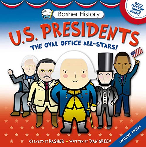 Stock image for Basher History: US Presidents: Oval Office All-Stars for sale by Your Online Bookstore