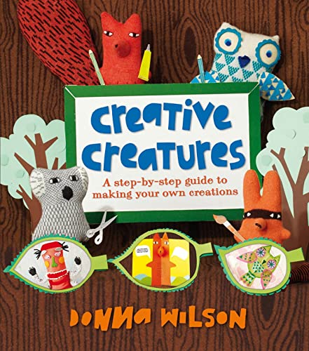 Beispielbild fr Donna Wilson's Creative Creatures: A step-by-step guide to making your own creations zum Verkauf von HPB-Diamond