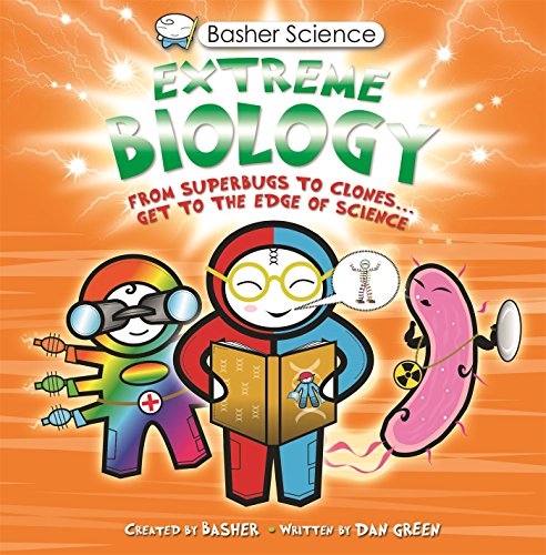 Beispielbild fr Basher Science: Extreme Biology: From Superbugs to Clones . Get to the Edge of Science zum Verkauf von Wonder Book