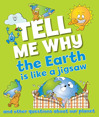Tell Me Why The Earth is Like a Jigsaw Puzzle: and other questions about planet earth (9780753470855) by Editors Of Kingfisher