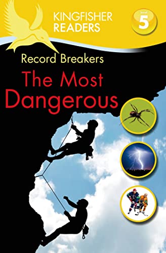 Stock image for Kingfisher Readers L5: Record Breakers, The Most Dangerous for sale by HPB-Diamond