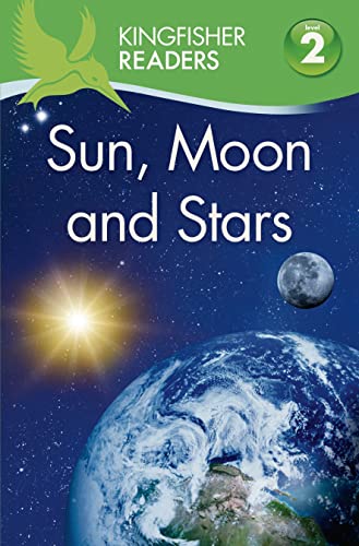 Beispielbild fr Kingfisher Readers L2: Sun, Moon, and Stars zum Verkauf von Better World Books