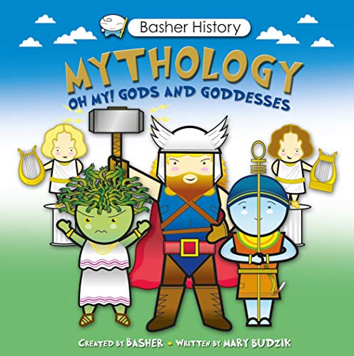 Beispielbild fr Basher History: Mythology: Oh My! Gods and Goddesses zum Verkauf von Gulf Coast Books