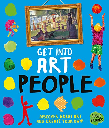 Stock image for Get Into Art People: Enjoy Great Art--Then Create Your Own! for sale by HPB-Emerald