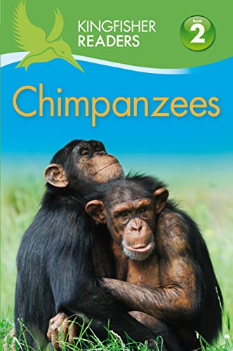 Stock image for Kingfisher Readers L2: Chimpanzees (Kingfisher Readers, Level 2) for sale by Qwestbooks