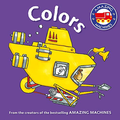 Imagen de archivo de Amazing Machines First Concepts: Colors a la venta por SecondSale