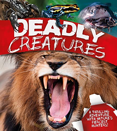 Beispielbild fr Deadly Creatures : A Thrilling Adventure with Nature's Fiercest Hunters zum Verkauf von Better World Books