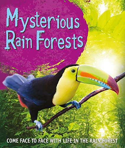 Stock image for Mysterious Rain Forests : Come Face to Face with Life in the Rain Forest for sale by Better World Books