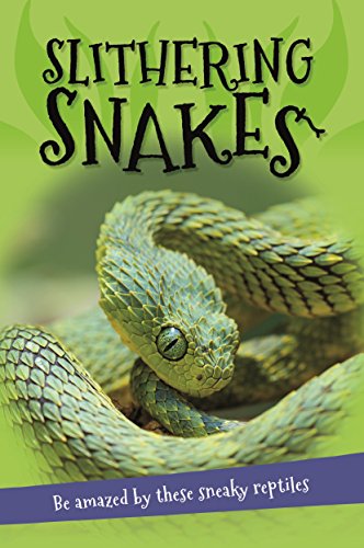 Beispielbild fr It's All About. Slithering Snakes: Everything you want to know about snakes in one amazing book zum Verkauf von Wonder Book