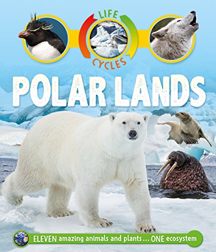 Stock image for Life Cycles: Polar Lands for sale by Your Online Bookstore