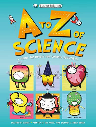 Stock image for Basher Science: An A to Z of Science for sale by ThriftBooks-Reno