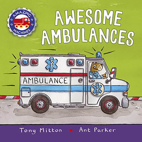 Imagen de archivo de Awesome Ambulances (Amazing Machines) a la venta por ZBK Books