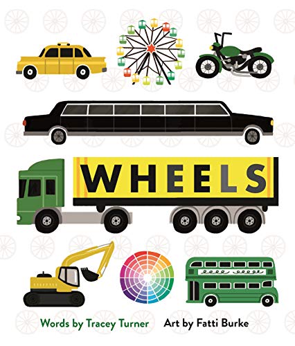Imagen de archivo de Wheels : Cars, Cogs, Carousels, and Other Things That Spin a la venta por Better World Books: West
