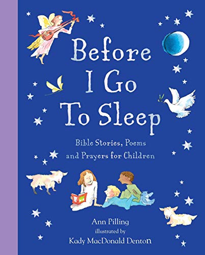 Beispielbild fr Before I Go to Sleep : Bible Stories, Poems, and Prayers for Children zum Verkauf von Better World Books