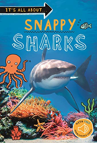 Imagen de archivo de It's all about. Snappy Sharks: Everything you want to know about these sea creatures in one amazing book a la venta por SecondSale