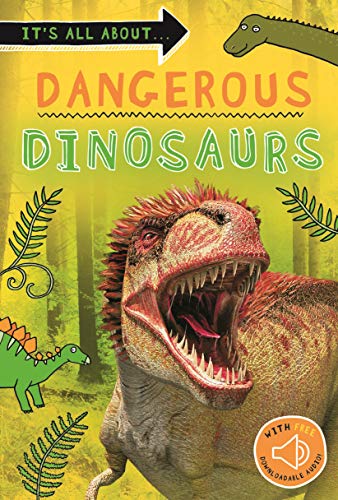 9780753476161: It's All About... Deadly Dinosaurs: Everything You Want to Know about These Prehistoric Giants in One Amazing Book (It's All About...)