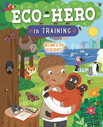 Stock image for Eco Hero in Training : Become a Top Ecologist for sale by Better World Books