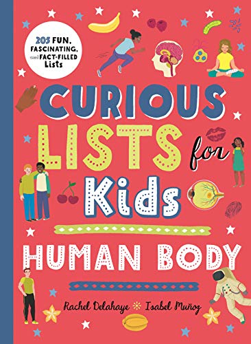 Beispielbild fr Curious Lists for Kids - Human Body : 205 Fun, Fascinating, and Fact-Filled Lists zum Verkauf von Better World Books