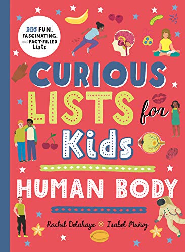 Stock image for Curious Lists for Kids " Human Body: 205 Fun, Fascinating, and Fact-Filled Lists for sale by HPB Inc.