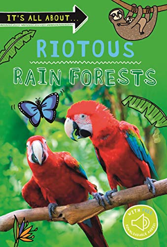 9780753476628: It's All About... Riotous Rain Forests: Everything you want to know about the world's rain forest regions in one amazing book