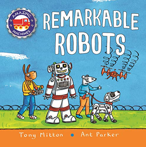 Amazing Machines: Remarkable Robots