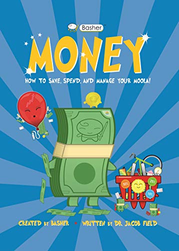 Imagen de archivo de Basher Money: How to Save, Spend, and Manage Your Moola! a la venta por HPB-Movies