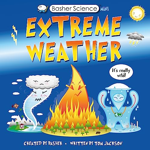 Imagen de archivo de Basher Science Mini: Extreme Weather: It's really wild! a la venta por HPB-Movies