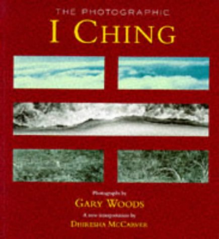 Imagen de archivo de The Photographic I-Ching a la venta por Zoom Books Company