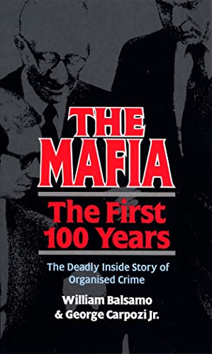 Beispielbild fr The Mafia: The First 100 Years zum Verkauf von Kennys Bookstore