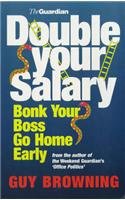 Beispielbild fr Double Your Salary, Bonk Your Boss, Go Home Early zum Verkauf von Books Unplugged