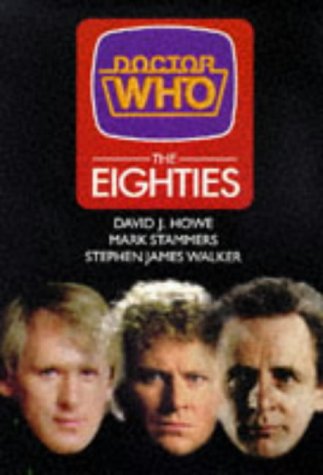 Imagen de archivo de Doctor Who the Eighties (Doctor Who Series) a la venta por Ergodebooks
