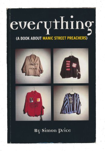 Beispielbild fr Everything (A Book about Manic Street Preachers) zum Verkauf von WorldofBooks