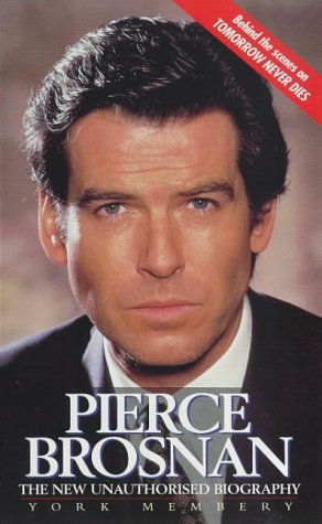 Stock image for Pierce Brosnan. The New Unauthorised Biography. Behind Rhe Scenes on Tomorrow Never Dies for sale by The London Bookworm