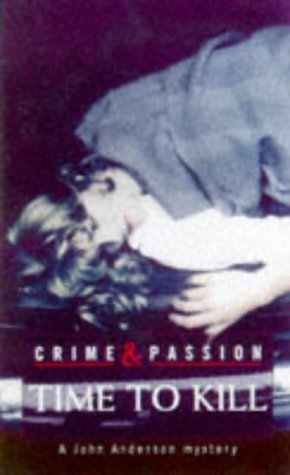 Beispielbild fr Time to Kill (Crime & Passion S.) zum Verkauf von WorldofBooks