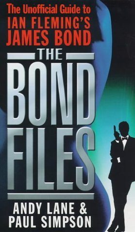 Stock image for The Bond Files: The Unofficial Guide to Ian Fleming's James Bond for sale by AwesomeBooks