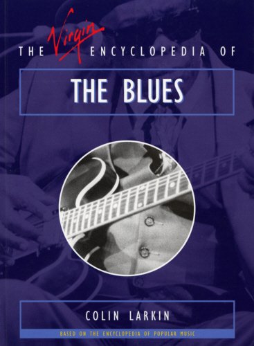 Beispielbild fr The Virgin Encyclopedia of The Blues zum Verkauf von WorldofBooks