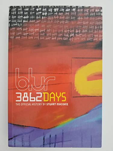Beispielbild fr 3862 Days: The Official History of Blur zum Verkauf von WorldofBooks
