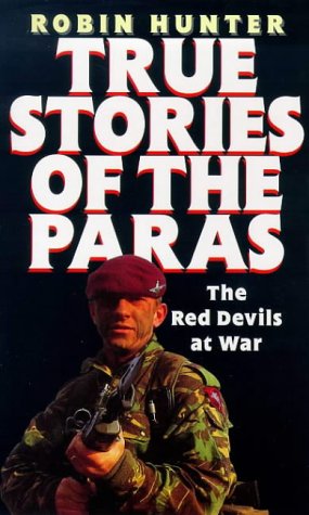 Beispielbild fr True Stories of the Paras : The Red Devils at War zum Verkauf von WorldofBooks