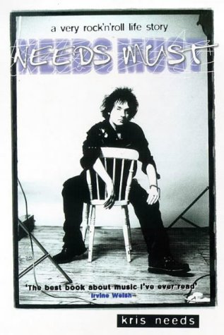 Imagen de archivo de Needs Must: A Very Rock 'n' Roll Story a la venta por WorldofBooks