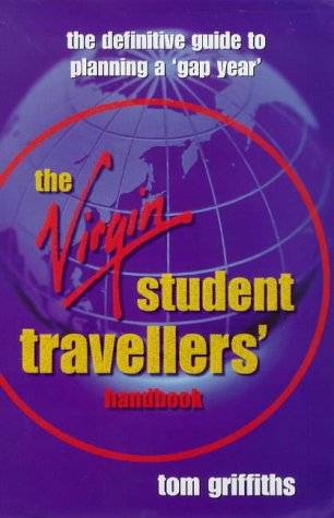 The Virgin Student Travellers' Handbook (9780753503638) by Griffiths, Tom