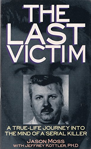 Imagen de archivo de The Last Victim: A True-life Journey into the Mind of the Serial Killer a la venta por WorldofBooks